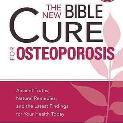 New Bible Cure For Osteoporosis, The