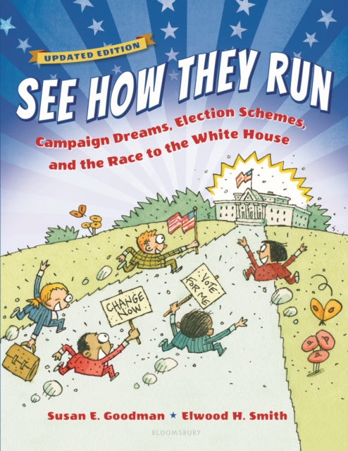 See How They Run: Campaign Dreams, Election Schemes, and the Race to the White House