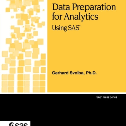 Data Preparation for Analytics Using SAS