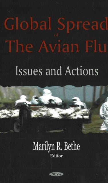 Global Spread of the Avian Flu: Issues & Actions