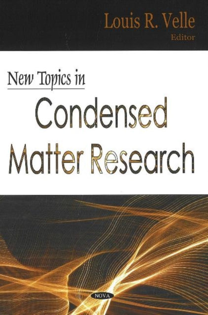 New Topics in Condensed Matter Research