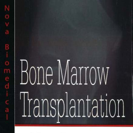 Bone Marrow Transplantation: New Research