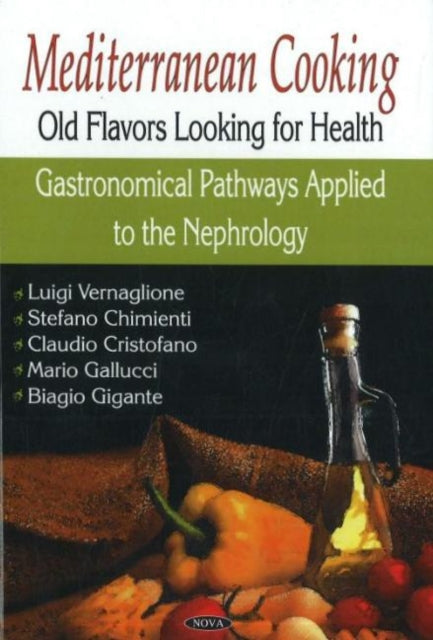 Mediterranean Cooking: Old Flavors Looking for Health - Gastronomical Pathways Applied to the Nephrology