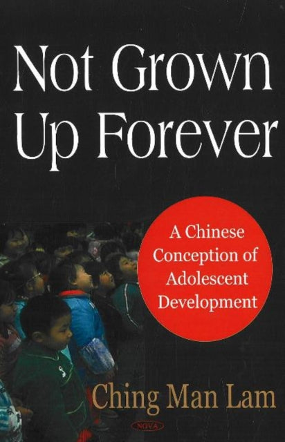 Not Grown Up Forever: A Chinese Conception of Adolescent Development