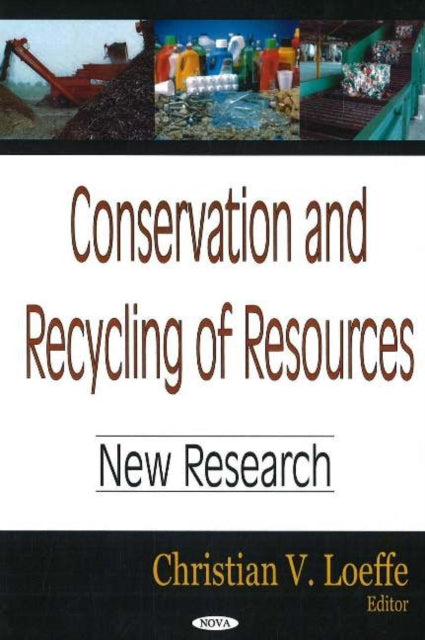 Conservation & Recycling of Resources: New Research