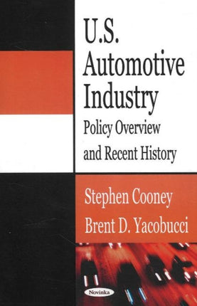 U.S. Automotive Industry: Policy Overview & Recent History