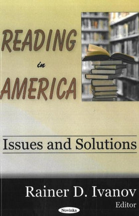 Reading in America: Issues & Solutions