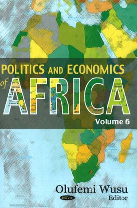 Politics & Economics of Africa: Volume 6