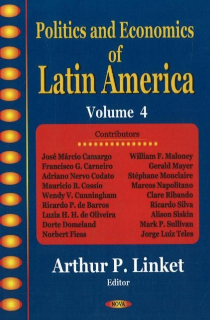 Politics & Economics of Latin America: Volume 4