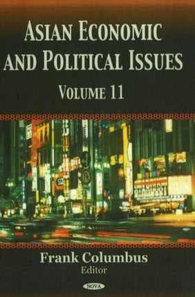 Asian Economic & Political Issues: Volume 11