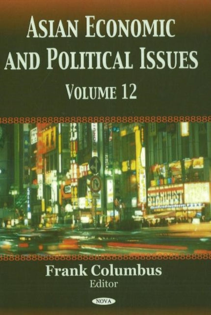 Asian Economic & Political Issues: Volume 12