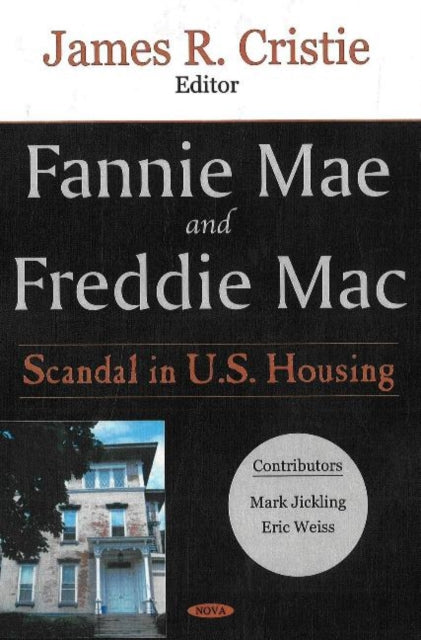 Fannie Mae & Freddie Mac: Scandal in US Housing