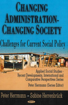 Changing Administration -- Changing Society: Challenges for Current Social Policy