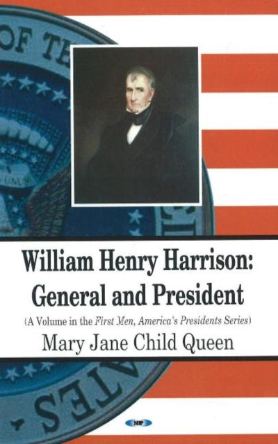 William Henry Harrison: General & President