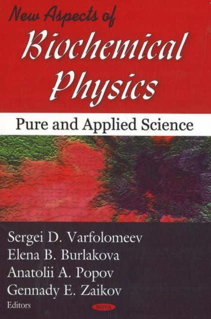 New Aspects of Biochemical Physics: Pure & Applied Science