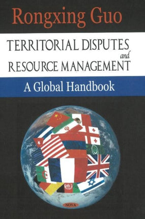 Territorial Disputes & Resource Management: A Global Handbook