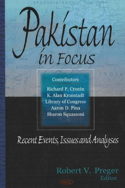 Pakistan in Focus: Recent Events, Issues &