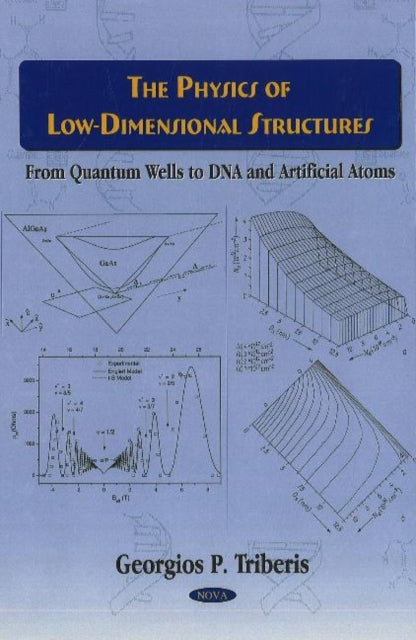 Physics of Low-Dimensional Structures: From Quantum Wells to DNA & Artificial Atoms