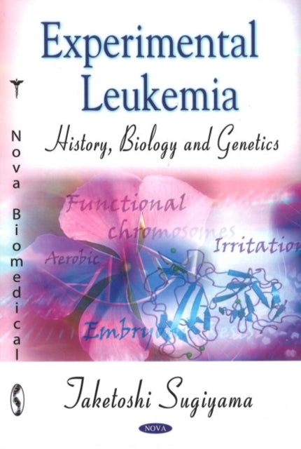 Experimental Leukemia: History, Biology &