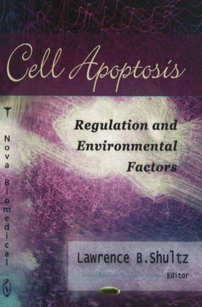 Cell Apoptosis: Regulation & Environmental Factors