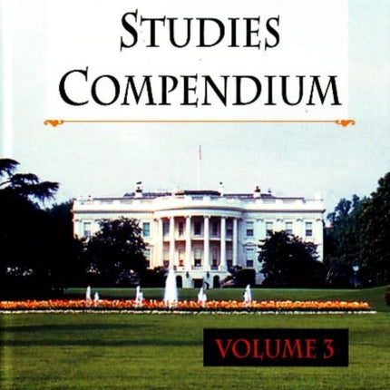 White House Studies Compendium: Volume 3