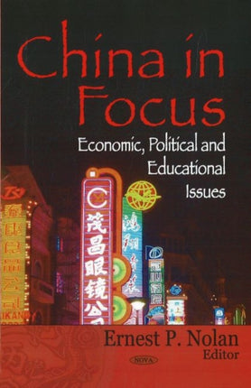 China in Focus: Economic, Political & Educational Issues