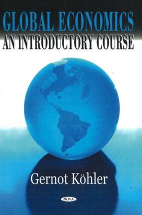 Global Economics: An Introductory Course