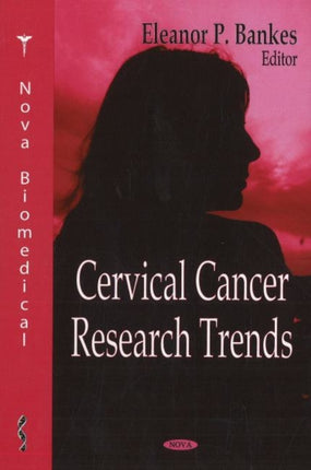 Cervical Cancer Research Trends