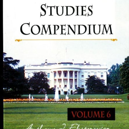 White House Studies Compendium: Volume 6