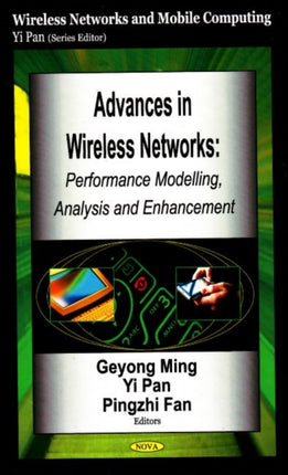 Advances in Wireless Networks: Performance Modelling, Analysis & Enhancement