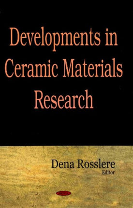 Developments in Ceramic Materials Research