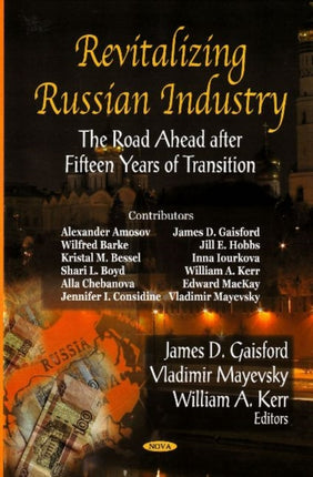 Revitalizing Russian Industry: The Road Ahead After Fifteen Years of Transition