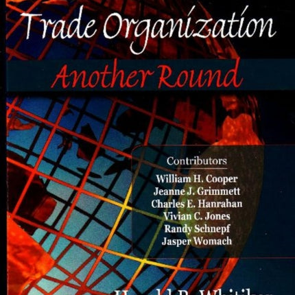 World Trade Organization: Another Round