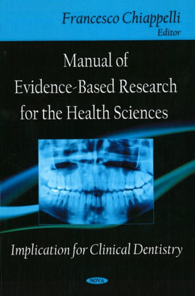 Manual of Evidence-Based Research for the Health Sciences: Implication for Clinical Dentistry