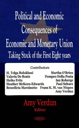 Political & Economic Consequences of Economic & Monetary Union: Taking Stock of the First Eight Years