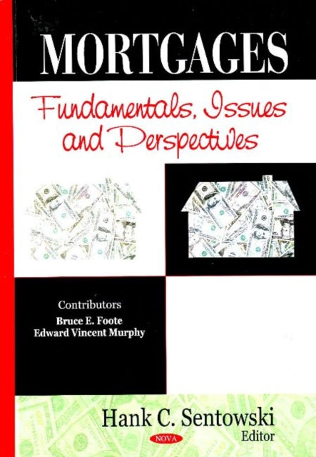 Mortgages: Fundamentals, Issues & Perspectives