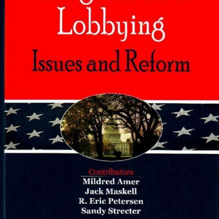 Congressional Lobbying: Issues & Reform