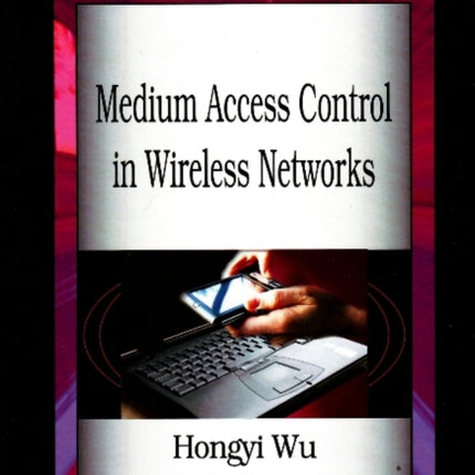 Medium Access Control in Wireless Networks