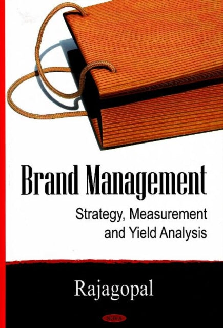 Brand Management: Strategy, Measurement & Yield Analysis