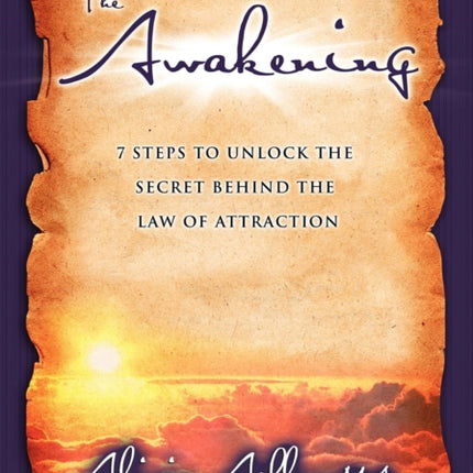 The Awakening: 7 Steps to Unlock the Secret