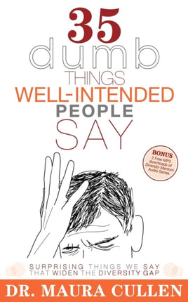 35 Dumb Things Well-Intended People Say: