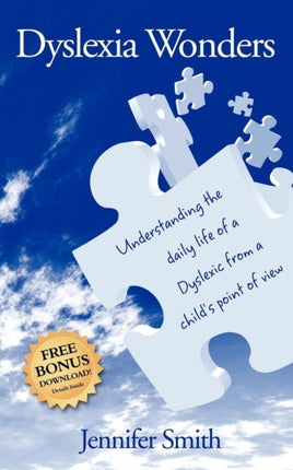 Dyslexia Wonders: Understanding the Daily Life of