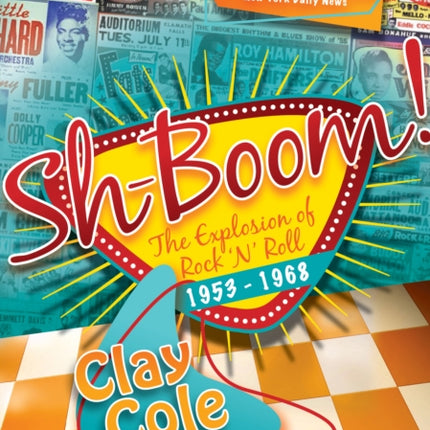 Sh-Boom!: The Explosion of Rock 'n' Roll