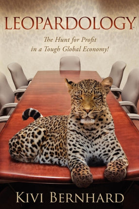 Leopardology: The Hunt For Profit In A Tough