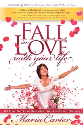 Fall in Love With Your Life: 365 Love Notes to