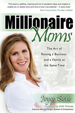 Millionaire Moms: The Art of Raising a Business
