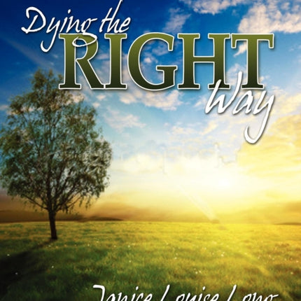 Dying The Right Way: A System of Caregiving and