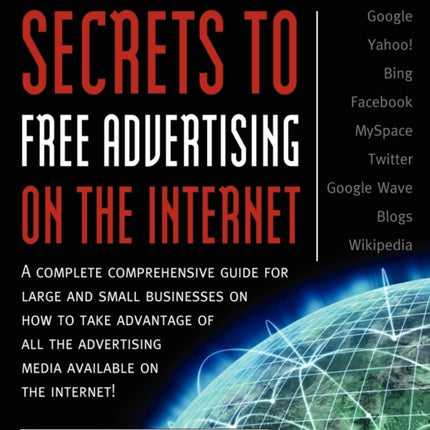 Secrets to Free Advertising on the Internet: A