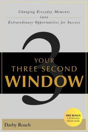Your Three Second Window: Changing Everyday