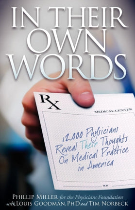 In Their Own Words: 12,000 Physicians Reveal